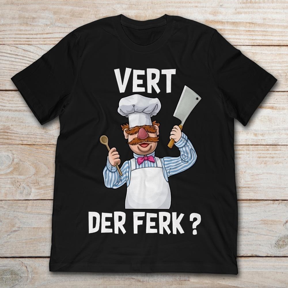 The Muppet Show Swedish Chef Vert Der Ferk Shirt
